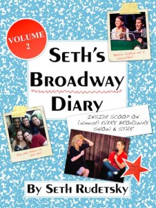 Seth's Broadway Diary, Vol 2
